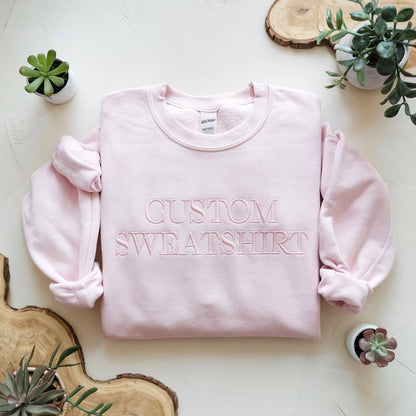 Embroidered Custom Text Sweatshirt