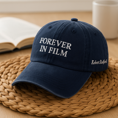 Robert Redford Hat, Forever in Film Quote Cap, Tribute Hat, Memorial Dad Cap, Independent Film Statement Hat