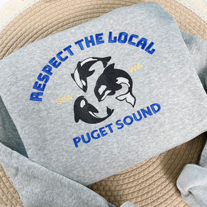 Respect The Locals Puget Sound Embroidered Sweatshirt, Gift for Nature Lovers