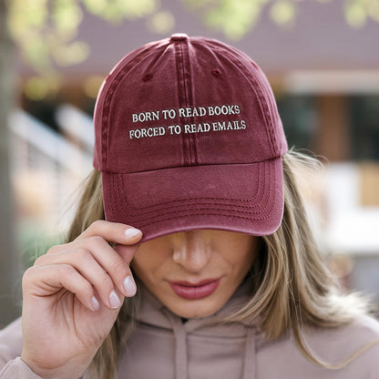 Embroidered Born To Read Books Forced To Read Emails Hat, Gift for Book Lovers