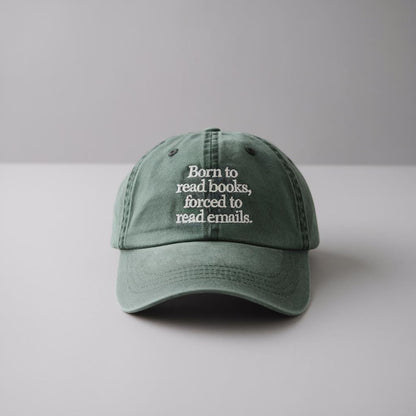 Born To Read Books Forced To Read Emails Embroidered Cap, Funny Gift For Book Lovers And Office Workers