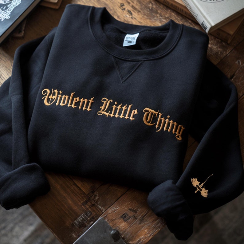 Violent Little Thing Embroidered Sweatshirt, Dragon Sleeve Sweatshirt, Fourth Wing Fan Sweatshirt, Book Lover Gift, Bookish Hoodie Books Fan