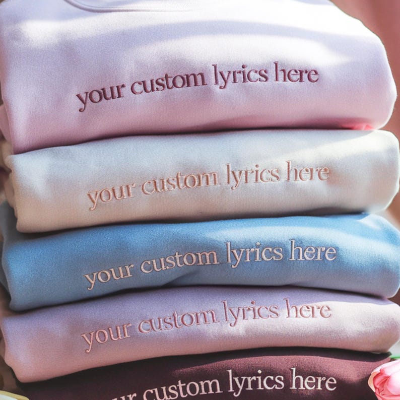 Embroidered Custom Lyrics Sweatshirt, Choose Your Own Lyrics Crewneck, Personalized Sweater, Custom Text Sweatshirt, Custom Song