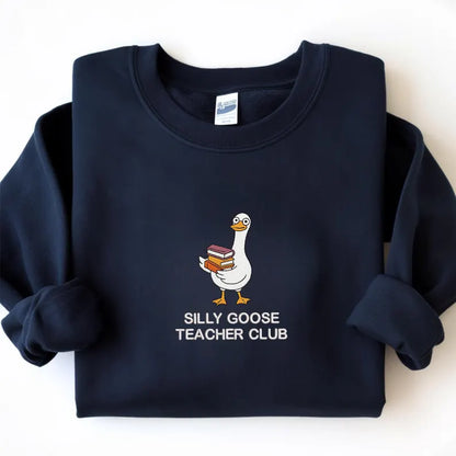 Embroidered Silly Goose Teacher Club Sweatshirt, Back To School Gift Ideas