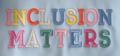Inclusion Matters Embroidered Sweatshirt, Special Education Crewneck