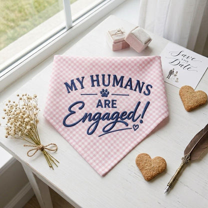 Custom Engaged Dog Bandana, My Humans Are Engaged Bandana, Proposal Dog Scarf, Wedding Announcement Dog, Engagement Photo Prop