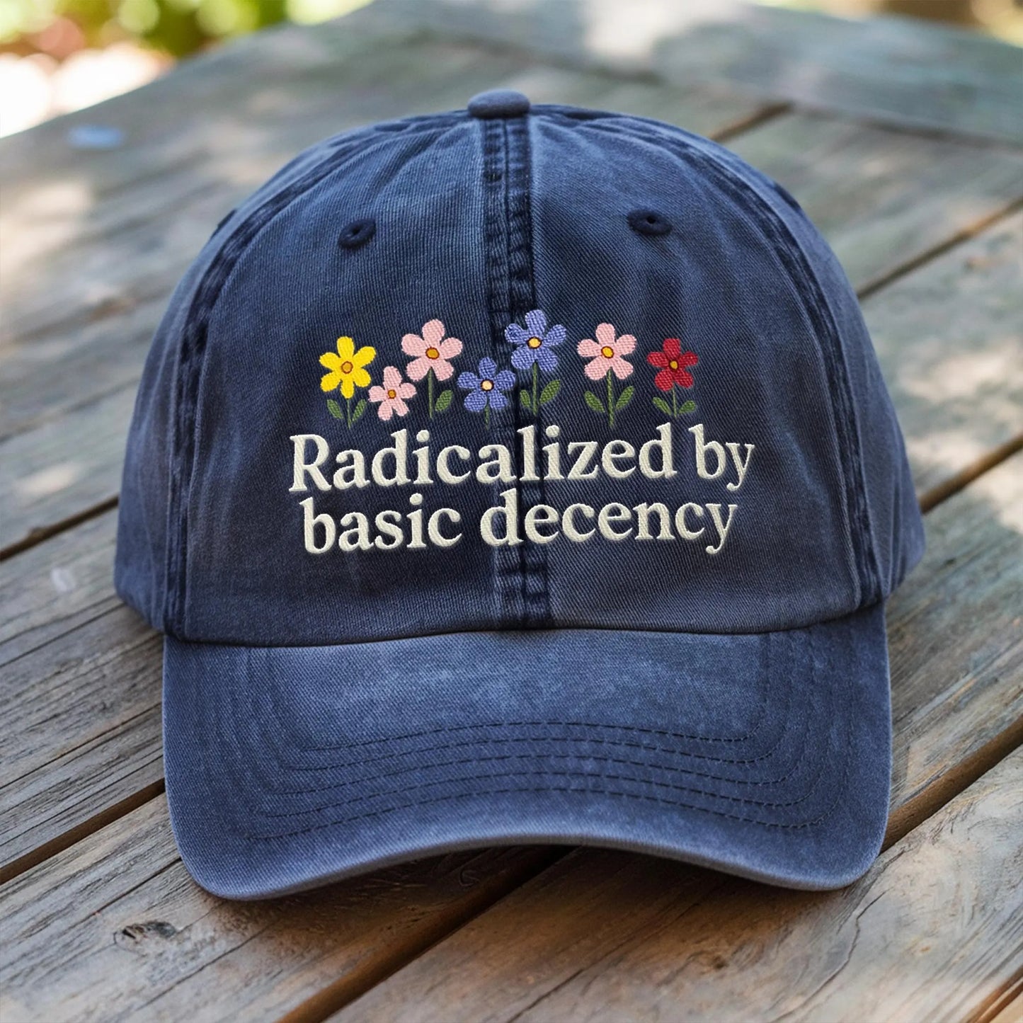 Radicalized By Basic Decency Embroidered Hat, Feminist Cap, Resist Democracy Gift